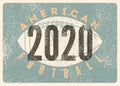 American Football 2020 typographical vintage style poster. Retro illustration.